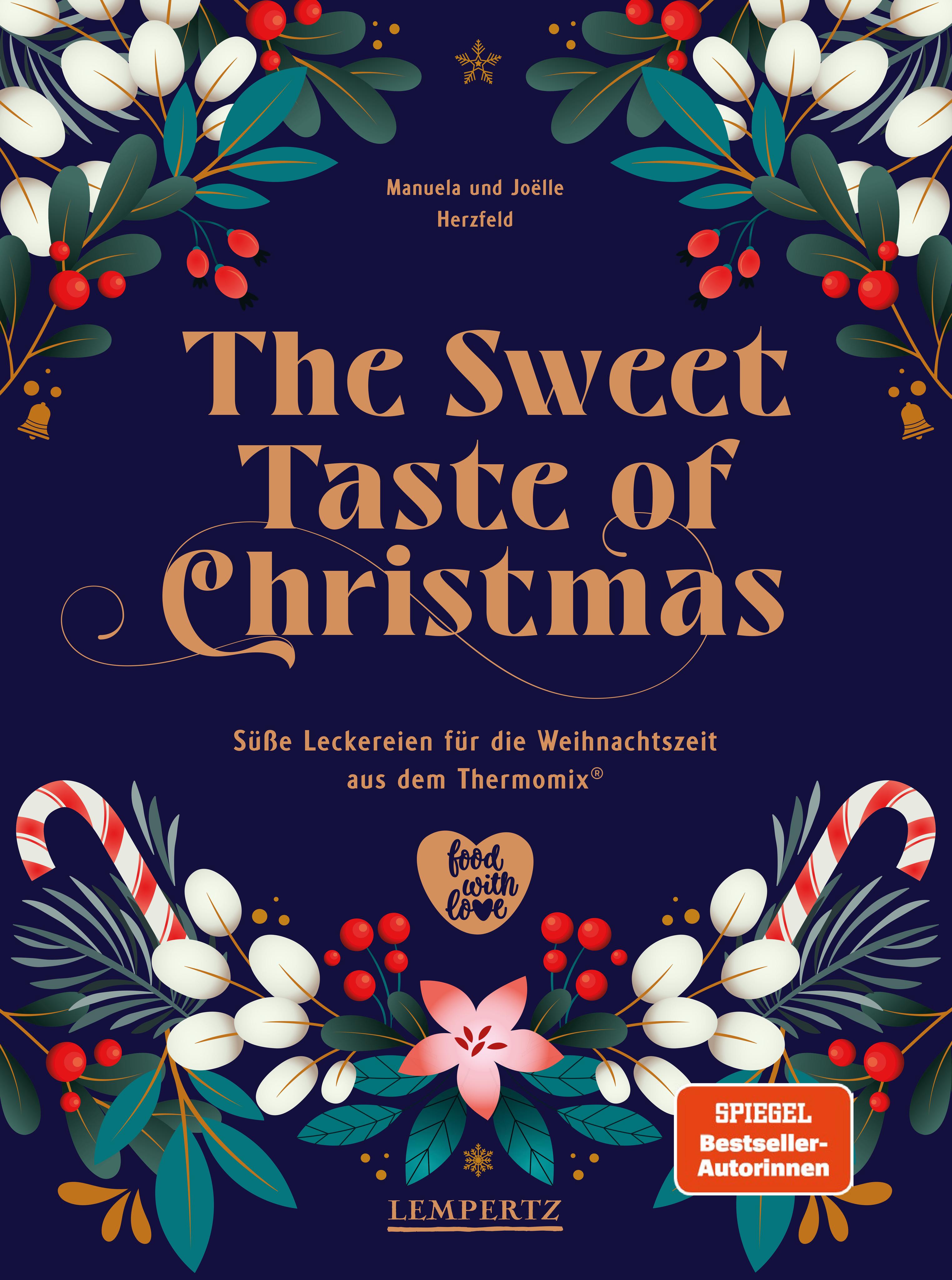 The Sweet Taste of Christmas Süße Leckereien für die Weihnachtszeit aus dem Thermomix®