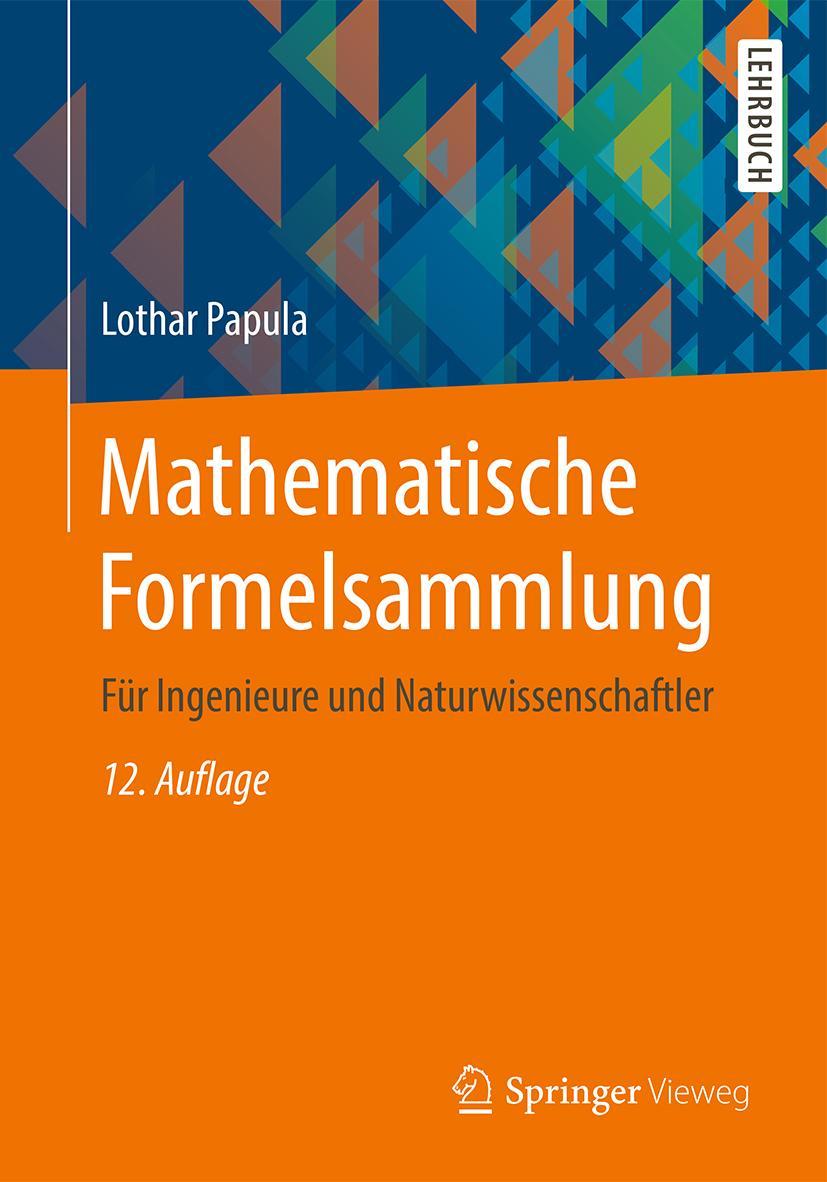 Mathematische Formelsammlung Für Ingenieure und Naturwissenschaftler