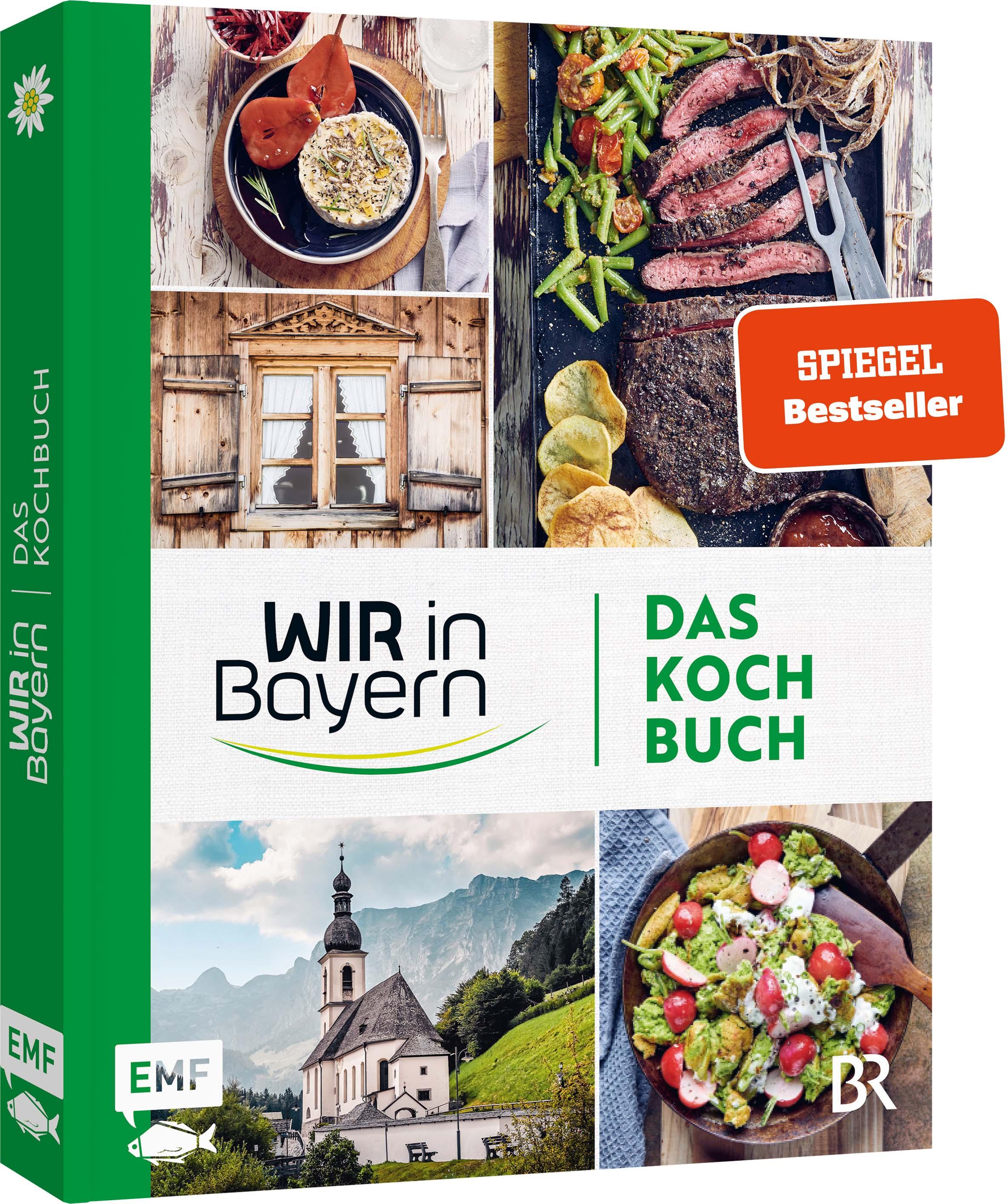 Wir in Bayern - Das Kochbuch 72 Lieblingsrezepte der TV-Köch*innen - mit Tipps und Einblicken hinter die Kulisse