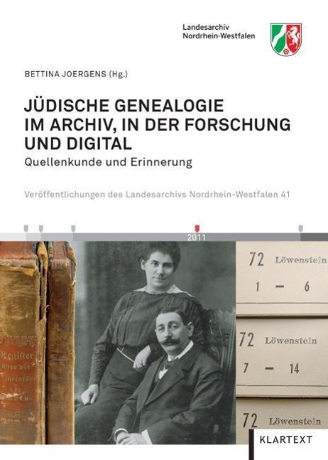 Jüdische Genealogie im Archiv, in der Forschung und digital Quellenkunde und Erinnerung