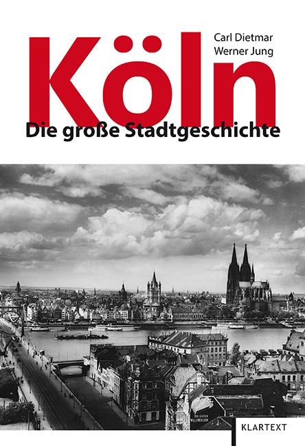 Köln Die große Stadtgeschichte