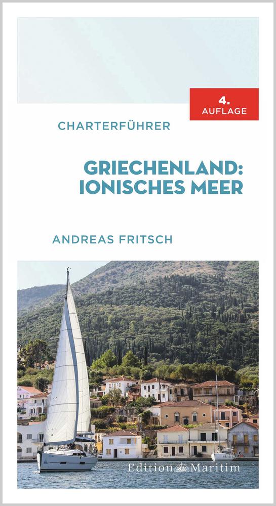 Charterführer Griechenland: Ionisches Meer Edition Maritim