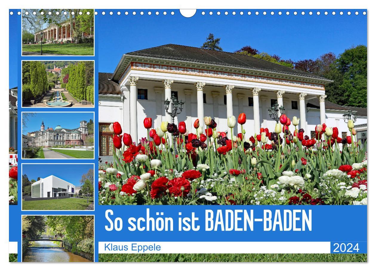 So schön ist Baden-Baden (Wandkalender 2024 DIN A3 quer), CALVENDO Monatskalender Ein Spaziergang durch Baden-Baden