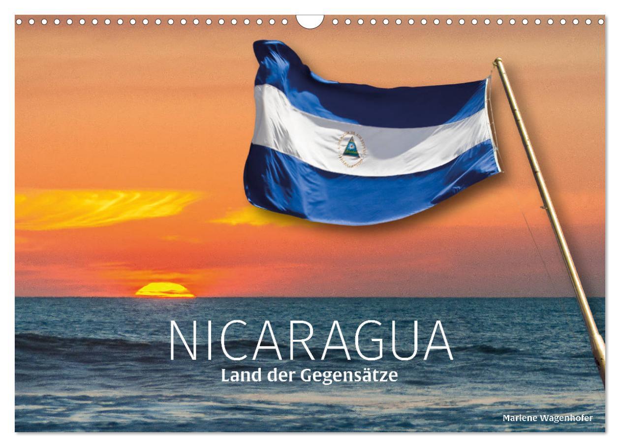 Nicaragua - Land der Gegensätze (Wandkalender 2024 DIN A3 quer), CALVENDO Monatskalender Ansichten von León, Granada und mehr bekannten oder weniger bekannten Schönheiten Nicaraguas
